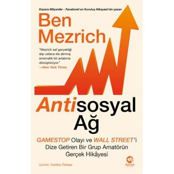 Antisosyal Ağ: Gamestop Olayı Ve Wall Street’i Dize Getiren Bir Grup Amatörün Gerçek Hikâyesi Ben Mezrich