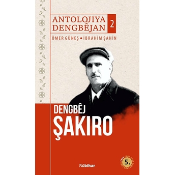 Antolojiya Dengbejan 2 - Dengbej Şakiro Ciltli Ibrahim Şahin