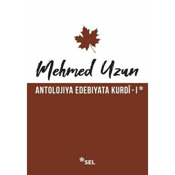 Antolojiya Edebiyata Kurdî - I Mehmed Uzun