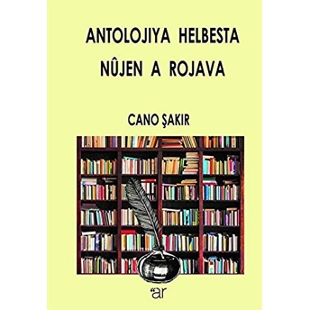 Antolojiya Helbesta Nüjen A Rojava - Cano Şakır