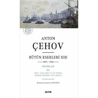 Anton Çehov Bütün Eserleri 13 Anton Pavloviç Çehov