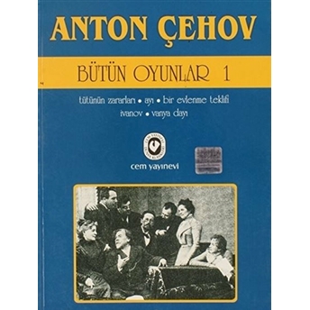 Anton Çehov - Bütün Oyunlar 1 Anton Pavloviç Çehov