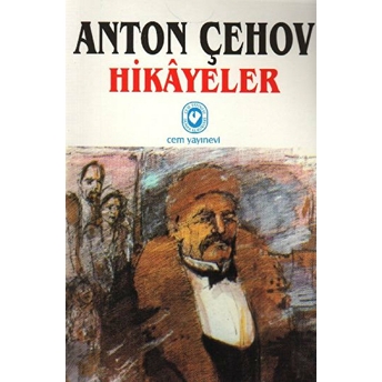 Anton Çehov - Hikayeler Anton Pavloviç Çehov