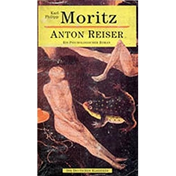 Anton Reiser Ein Psychologischer Roman Karl Philipp Moritz