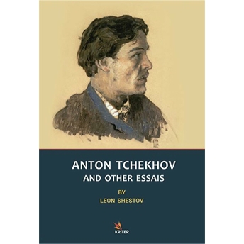 Anton Tchekhov And Other Essais - Leon Shestov