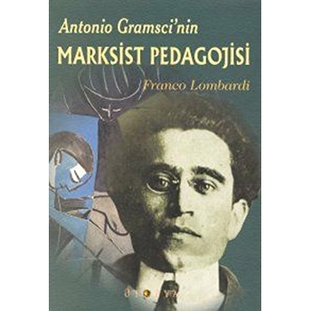 Antonio Gramsci’nin Marksist Pedagojisi Franco Lombardi