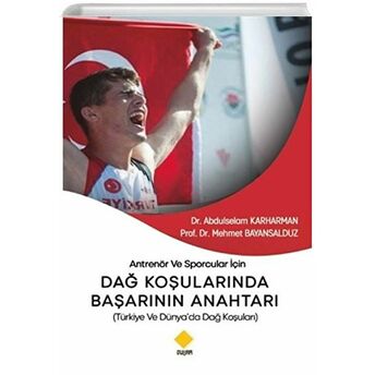 Antrenör Ve Sporcular Için Dağ Koşularında Başarının Anahtarı Mehmet Bayansalduz