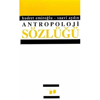 Antropoloji Sözlüğü Kudret Emiroğlu