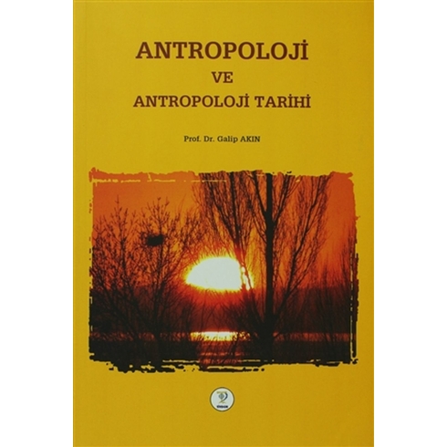 Antropoloji Ve Antropoloji Tarihi Galip Akın