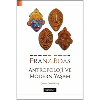 Antropoloji Ve Modern Yaşam Franz Boas