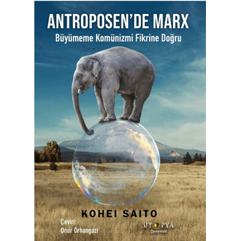 Antroposen’de Marx Kohei Saito