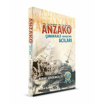 Anzako : Çanakkale Savaşı’nın Acıları Burak Serdengeçti