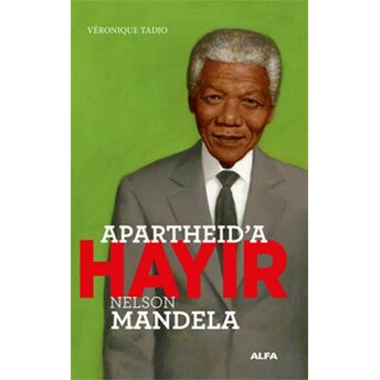 Apartheid’a Hayır! Nelson Mandela