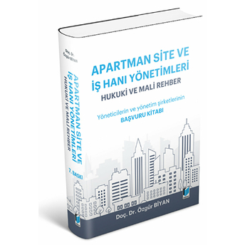 Apartman Site Ve Işhanı Yönetimleri Hukuki Ve Mali Rehber Özgür Biyan