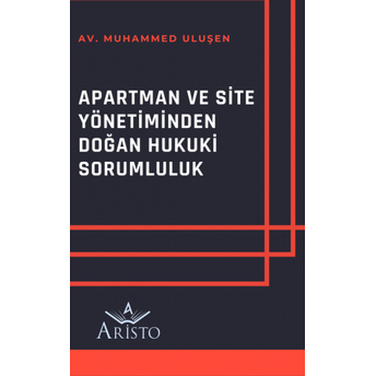 Apartman Ve Site Yönetiminden Doğan Hukuki Sorumluluk Muhammed Uluşen