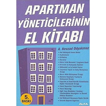 Apartman Yöneticilerinin El Kitabı A. Nevzad Odyakmaz