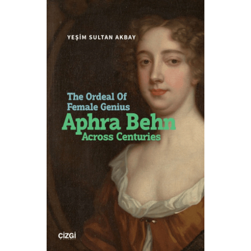 Aphra Behn Across Centuries Yeşim Sultan Akbay