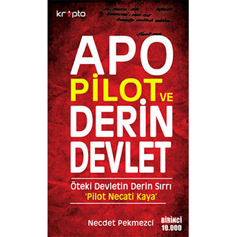 Apo, Pilot Ve Derin Devlet Necdet Pekmezci