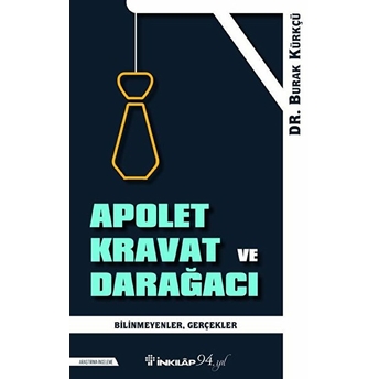 Apolet Kravat Ve Darağacı Burak Kürkçü