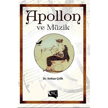 Apollon Ve Müzik Serkan Çelik