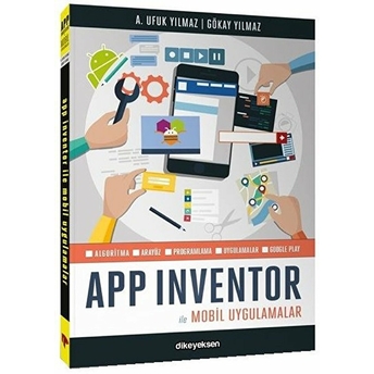 App Inventor Ile Mobil Uygulamalar Ufuk Yılmaz Gökay Yılmaz