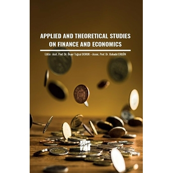 Applied And Theoretical Studies On Finance And Economics Kolektif