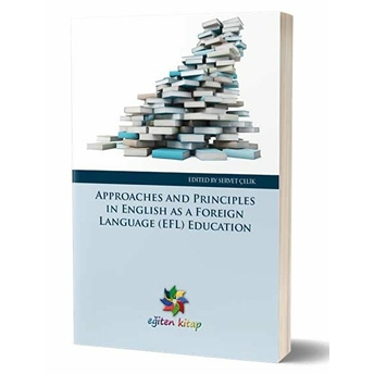 Approaches And Prınccıples In Englısh As A Fooreıng Language (Efl) Education