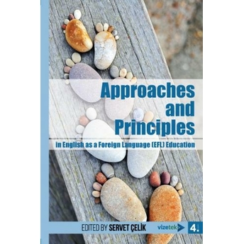 Approaches And Principles In English As A Foreign Language (Efl) Education Servet Çelik