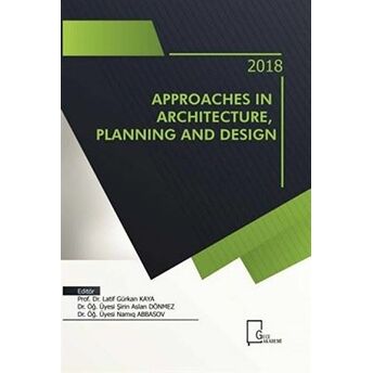 Approaches In Architecture Planning And Design Latif Gürkan Kaya