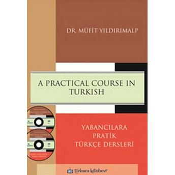 Apractical Course In Turkish - Yabancılara Pratik Türkçe Dersleri (Cdli) Müfit Yıldırımalp