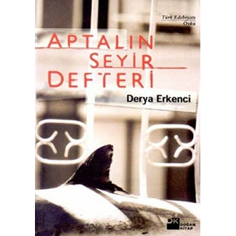 Aptalın Seyir Defteri Derya Erkenci