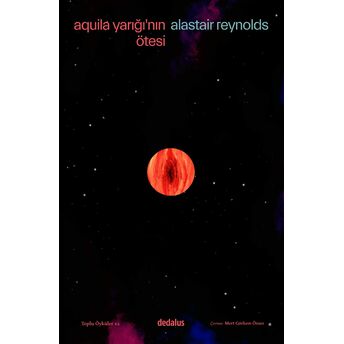 Aquila Yarığı’nın Ötesi & Toplu Öyküler - 2 Alastair Reynolds