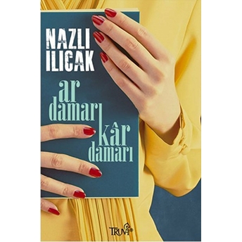 Ar Damarı Kar Damarı Nazlı Ilıcak