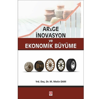 Ar&Ge Inovasyon Ve Ekonomik Büyüme - M. Metin Dam