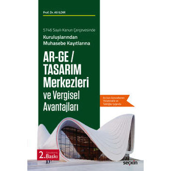 Ar–Ge / Tasarım Merkezleri Ve Vergisel Avantajları Ali Ildır