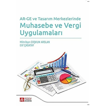 Ar-Ge Ve Tasarım Merkezlerinde Muhasebe Ve Vergi Uygulamaları Elif Çağatay