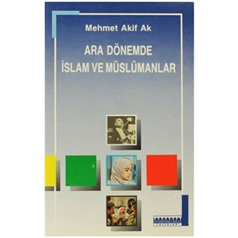 Ara Dönemde Islam Ve Müslümanlar