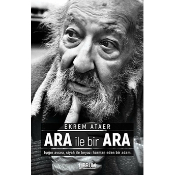 Ara Ile Bir Ara Ekrem Ataer