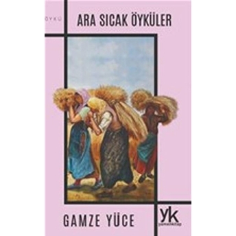 Ara Sıcak Öyküler Gamze Yüce