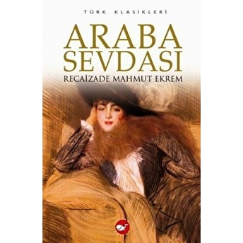 Araba Sevdası Recaizade Mahmut Ekrem