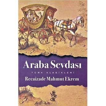 Araba Sevdası Recaizade Mahmut Ekrem