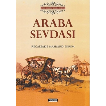 Araba Sevdası - Recaizade Mahmut Ekrem