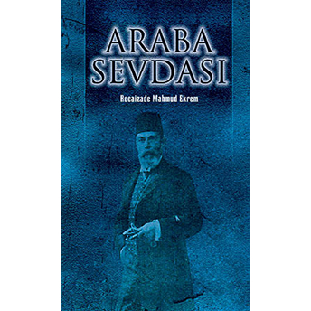 Araba Sevdası Recaizade Mahmut Ekrem