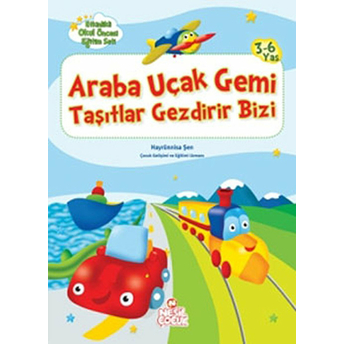 Araba Uçak Gemi Taşıtlar Gezdirir Bizi Hayrünisa Şen