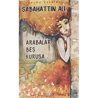 Arabalar Beş Kuruşa Sabahattin Ali