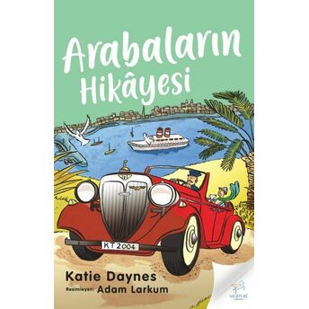 Arabaların Hikayesi Katie Daynes