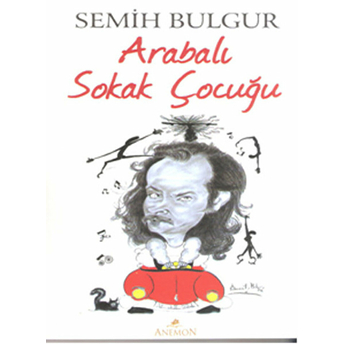 Arabalı Sokak Çocuğu Semih Bulgur