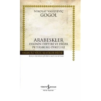 Arabeskler - Delinin Defteri Ve Diğer Öyküler Ciltli Nikolay Vasilyeviç Gogol