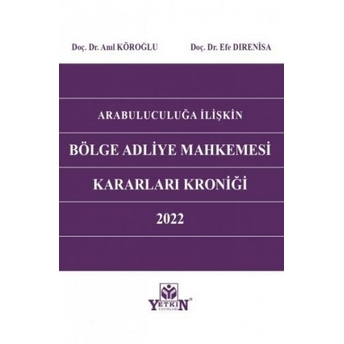 Arabuluculuğa Ilişkin Bölge Adliye Mahkemesi Kararları Kroniği 2022 Anıl Köroğlu