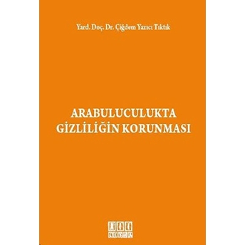 Arabuluculukta Gizliliğin Korunması